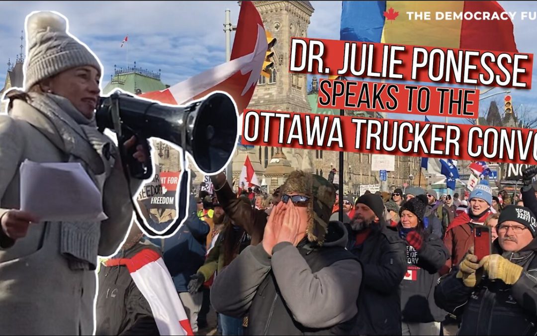 Enough is Enough the Pandemic is Over | Dr. Julie Ponesse Speaks to Ottawa Trucker Convoy